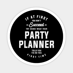 Listen to Your Party Planner Magnet